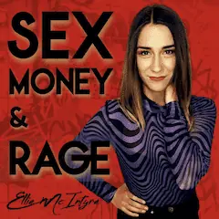 Sex Money & Rage Podcast